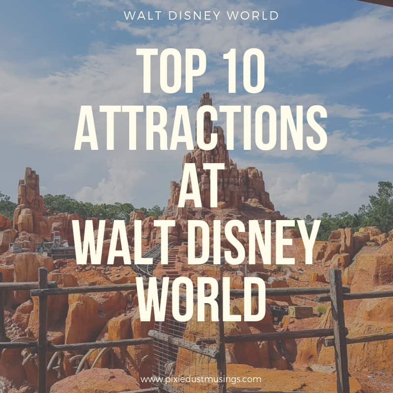 Top 10 Attractions at Walt Disney World
